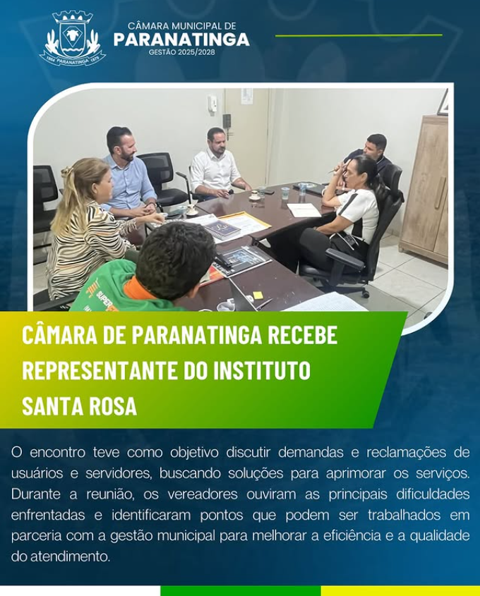 CÂMARA MUNICIPAL DE PARANATINGA RECEBE REPRESENTANTE DO INSTITUTO SANTA ROSA