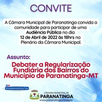 CONVITE - Audiência Pública na Camara Municipal sobre regularização fundiária, participe