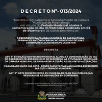 D E C R E T O Nº- 013/2024 Decreta e regulamenta o funcionamento da Câmara Municipal de Paranatinga em virtude do Feriado Municipal