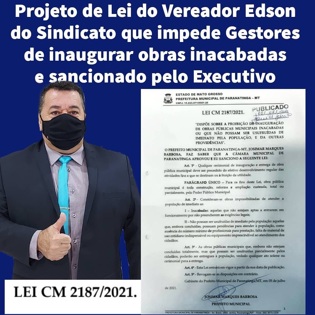 Projeto de Lei do Vereador Edson do Sindicato que impede de inaugurar obras inacabadas é aprovado e sancionando virando Lei