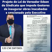 Projeto de Lei do Vereador Edson do Sindicato que impede de inaugurar obras inacabadas é aprovado e sancionando virando Lei